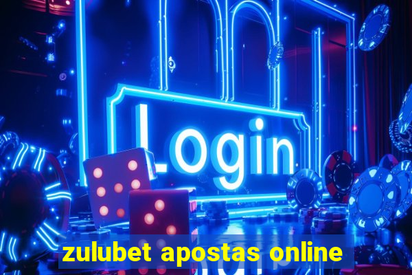 zulubet apostas online